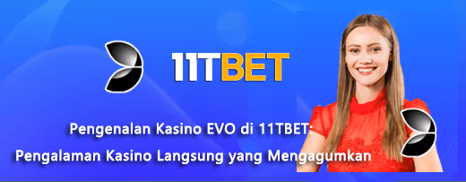 11TBET-Kasino EVO