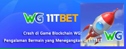 11TBET-WG Permainan Blockchain